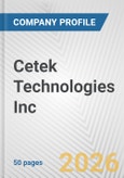 Cetek Technologies Inc. Fundamental Company Report Including Financial, SWOT, Competitors and Industry Analysis- Product Image