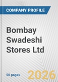 Bombay Swadeshi Stores Ltd. Fundamental Company Report Including Financial, SWOT, Competitors and Industry Analysis- Product Image