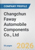 Changchun Faway Automobile Components Co., Ltd. Fundamental Company Report Including Financial, SWOT, Competitors and Industry Analysis- Product Image