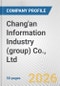Chang'an Information Industry (group) Co., Ltd. Fundamental Company Report Including Financial, SWOT, Competitors and Industry Analysis - Product Thumbnail Image