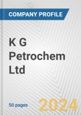 K G Petrochem Ltd Fundamental Company Report Including Financial, SWOT, Competitors and Industry Analysis- Product Image