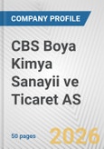 CBS Boya Kimya Sanayii ve Ticaret AS Fundamental Company Report Including Financial, SWOT, Competitors and Industry Analysis- Product Image