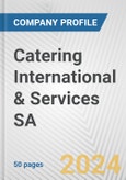 Catering International & Services SA Fundamental Company Report Including Financial, SWOT, Competitors and Industry Analysis- Product Image