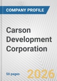 Carson Development Corporation Fundamental Company Report Including Financial, SWOT, Competitors and Industry Analysis- Product Image