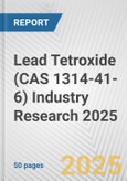 Lead Tetroxide (CAS 1314-41-6) Industry Research 2025: Global and Regional Market Trends 2019-2024 and Forecast to 2029- Product Image
