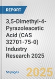 3,5-Dimethyl-4-Pyrazoleacetic Acid (CAS 32701-75-0) Industry Research 2025: Global and Regional Market Trends 2019-2024 and Forecast to 2029- Product Image