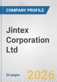 Jintex Corporation Ltd Fundamental Company Report Including Financial, SWOT, Competitors and Industry Analysis- Product Image