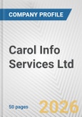 Carol Info Services Ltd. Fundamental Company Report Including Financial, SWOT, Competitors and Industry Analysis- Product Image