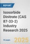 Isosorbide Dinitrate (CAS 87-33-2) Industry Research 2025: Global and Regional Market Trends 2019-2024 and Forecast to 2029 - Product Thumbnail Image