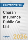 Charan Insurance Public Co. Ltd. Fundamental Company Report Including Financial, SWOT, Competitors and Industry Analysis- Product Image
