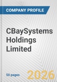 CBaySystems Holdings Limited Fundamental Company Report Including Financial, SWOT, Competitors and Industry Analysis- Product Image