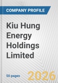 Kiu Hung Energy Holdings Limited Fundamental Company Report Including Financial, SWOT, Competitors and Industry Analysis- Product Image
