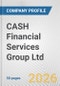 CASH Financial Services Group Ltd. Fundamental Company Report Including Financial, SWOT, Competitors and Industry Analysis - Product Thumbnail Image