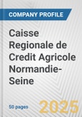 Caisse Regionale de Credit Agricole Normandie-Seine Fundamental Company Report Including Financial, SWOT, Competitors and Industry Analysis- Product Image