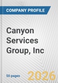 Canyon Services Group, Inc. Fundamental Company Report Including Financial, SWOT, Competitors and Industry Analysis- Product Image