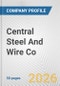 Central Steel And Wire Co. Fundamental Company Report Including Financial, SWOT, Competitors and Industry Analysis - Product Thumbnail Image