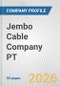 Jembo Cable Company PT Fundamental Company Report Including Financial, SWOT, Competitors and Industry Analysis - Product Thumbnail Image