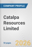 Catalpa Resources Limited Fundamental Company Report Including Financial, SWOT, Competitors and Industry Analysis- Product Image