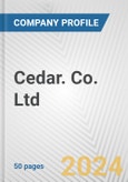 Cedar. Co. Ltd. Fundamental Company Report Including Financial, SWOT, Competitors and Industry Analysis- Product Image