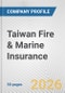 Taiwan Fire & Marine Insurance Fundamental Company Report Including Financial, SWOT, Competitors and Industry Analysis - Product Thumbnail Image