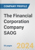 The Financial Corporation Company SAOG Fundamental Company Report Including Financial, SWOT, Competitors and Industry Analysis- Product Image