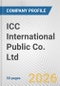 ICC International Public Co. Ltd. Fundamental Company Report Including Financial, SWOT, Competitors and Industry Analysis - Product Thumbnail Image