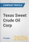 Texas Sweet Crude Oil Corp. Fundamental Company Report Including Financial, SWOT, Competitors and Industry Analysis - Product Thumbnail Image