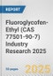 Fluoroglycofen-Ethyl (CAS 77501-90-7) Industry Research 2025: Global and Regional Market Trends 2019-2024 and Forecast to 2029 - Product Image