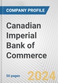 Canadian Imperial Bank of Commerce Fundamental Company Report Including Financial, SWOT, Competitors and Industry Analysis- Product Image