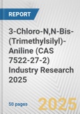 3-Chloro-N,N-Bis-(Trimethylsilyl)-Aniline (CAS 7522-27-2) Industry Research 2025: Global and Regional Market Trends 2019-2024 and Forecast to 2029- Product Image