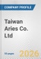 Taiwan Aries Co. Ltd. Fundamental Company Report Including Financial, SWOT, Competitors and Industry Analysis - Product Thumbnail Image