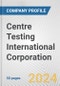 Centre Testing International Corporation Fundamental Company Report Including Financial, SWOT, Competitors and Industry Analysis - Product Image