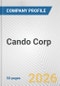 Cando Corp. Fundamental Company Report Including Financial, SWOT, Competitors and Industry Analysis - Product Thumbnail Image