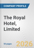 The Royal Hotel, Limited. Fundamental Company Report Including Financial, SWOT, Competitors and Industry Analysis- Product Image