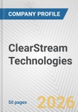 ClearStream Technologies Fundamental Company Report Including Financial, SWOT, Competitors and Industry Analysis- Product Image