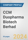 CCM Duopharma Biotech Berhad Fundamental Company Report Including Financial, SWOT, Competitors and Industry Analysis- Product Image