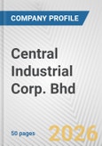 Central Industrial Corp. Bhd Fundamental Company Report Including Financial, SWOT, Competitors and Industry Analysis- Product Image