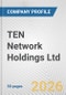 TEN Network Holdings Ltd. Fundamental Company Report Including Financial, SWOT, Competitors and Industry Analysis - Product Thumbnail Image