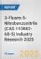 3-Fluoro-5-Nitrobenzonitrile (CAS 110882-60-5) Industry Research 2025: Global and Regional Market Trends 2019-2024 and Forecast to 2029 - Product Thumbnail Image