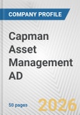 Capman Asset Management AD Fundamental Company Report Including Financial, SWOT, Competitors and Industry Analysis- Product Image