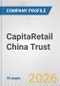 CapitaRetail China Trust Fundamental Company Report Including Financial, SWOT, Competitors and Industry Analysis - Product Thumbnail Image