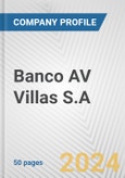 Banco AV Villas S.A. Fundamental Company Report Including Financial, SWOT, Competitors and Industry Analysis- Product Image