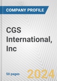 CGS International, Inc. Fundamental Company Report Including Financial, SWOT, Competitors and Industry Analysis- Product Image