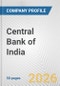 Central Bank of India Fundamental Company Report Including Financial, SWOT, Competitors and Industry Analysis - Product Thumbnail Image