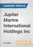 Jupiter Marine International Holdings Inc. Fundamental Company Report Including Financial, SWOT, Competitors and Industry Analysis- Product Image