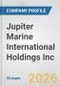 Jupiter Marine International Holdings Inc. Fundamental Company Report Including Financial, SWOT, Competitors and Industry Analysis - Product Thumbnail Image