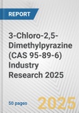 3-Chloro-2,5-Dimethylpyrazine (CAS 95-89-6) Industry Research 2025: Global and Regional Market Trends 2019-2024 and Forecast to 2029- Product Image