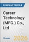 Career Technology (MFG.) Co., Ltd. Fundamental Company Report Including Financial, SWOT, Competitors and Industry Analysis - Product Thumbnail Image