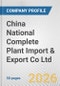 China National Complete Plant Import & Export Co Ltd. Fundamental Company Report Including Financial, SWOT, Competitors and Industry Analysis - Product Thumbnail Image