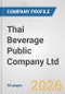 Thai Beverage Public Company Ltd Fundamental Company Report Including Financial, SWOT, Competitors and Industry Analysis - Product Thumbnail Image